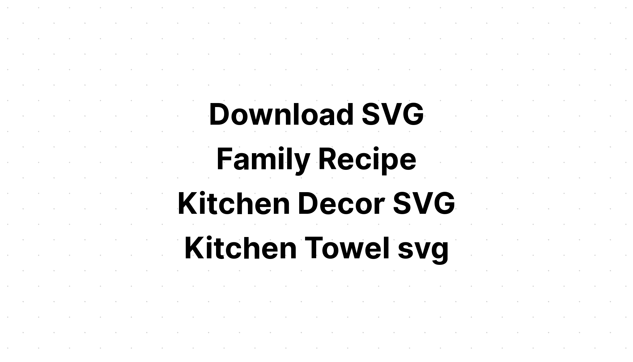 Download Kitchen Cooking And Family Fun Svg SVG File